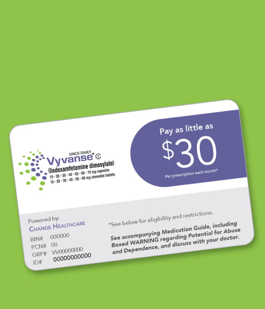 Vyvanse® savings downloadable  PDF card.