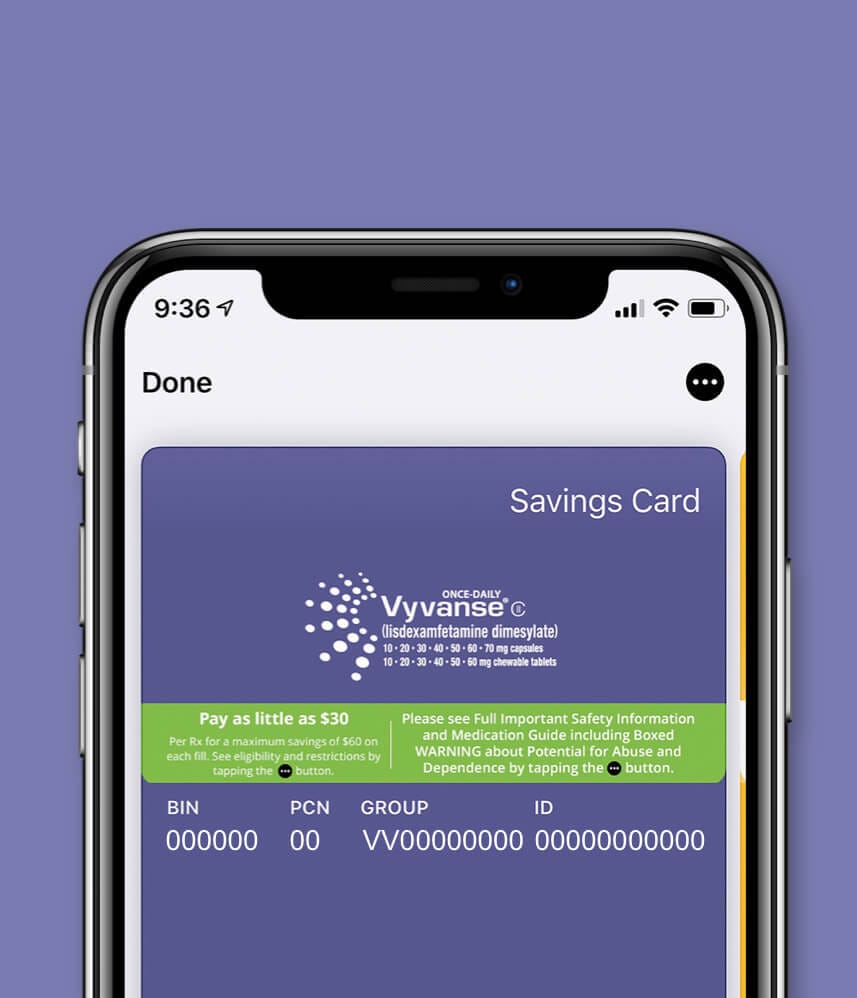 Vyvanse® mobile savings card on your phone.